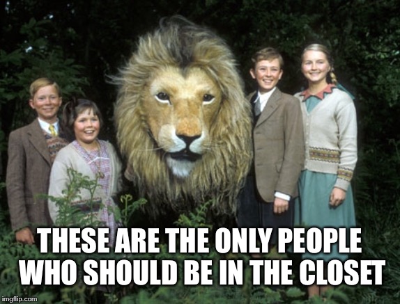 THESE ARE THE ONLY PEOPLE WHO SHOULD BE IN THE CLOSET | made w/ Imgflip meme maker