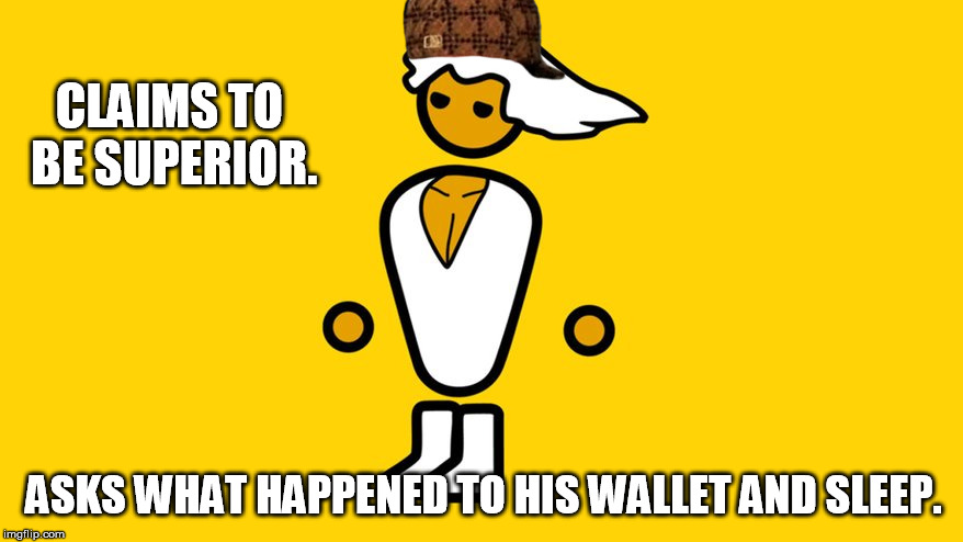 PC Master Race | CLAIMS TO BE SUPERIOR. ASKS WHAT HAPPENED TO HIS WALLET AND SLEEP. | image tagged in pc master race,scumbag | made w/ Imgflip meme maker