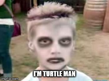 I like turtles | I'M TURTLE MAN | image tagged in i like turtles | made w/ Imgflip meme maker