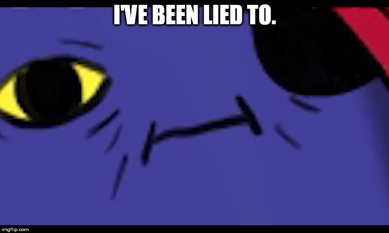 Undyne | I'VE BEEN LIED TO. | image tagged in undyne | made w/ Imgflip meme maker