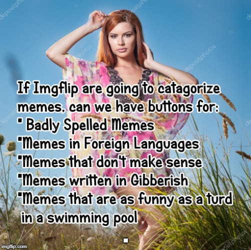 imgflip buttons | . | image tagged in memes,misspelled,foreign,gibberish | made w/ Imgflip meme maker