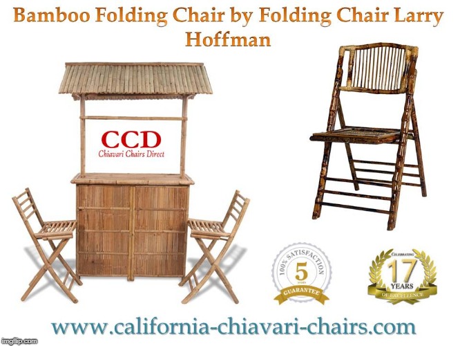 Bamboo Folding Chair by Folding Chair Larry Hoffman | image tagged in chiavari chairs larry,larry hoffman chair,folding chair larry hoffman,california chiavari chairs,chiavari chairs direct | made w/ Imgflip meme maker