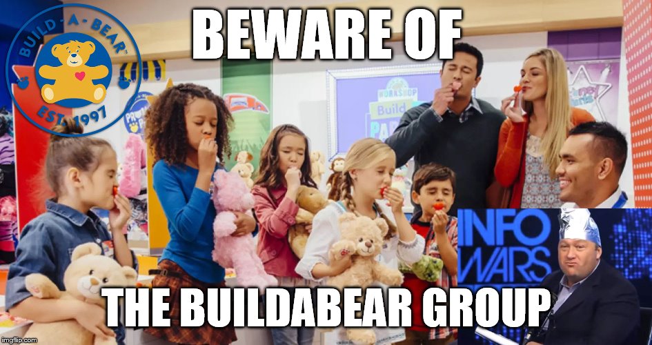 INFOSNORES | BEWARE OF; THE BUILDABEAR GROUP | image tagged in conspiracy theory,bilderburg,infowars,alex jones,bears,woke | made w/ Imgflip meme maker