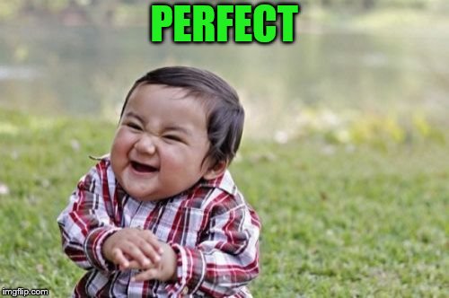 Evil Toddler Meme | PERFECT | image tagged in memes,evil toddler | made w/ Imgflip meme maker