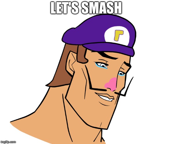 Waluigi | LET'S SMASH | image tagged in waluigi | made w/ Imgflip meme maker