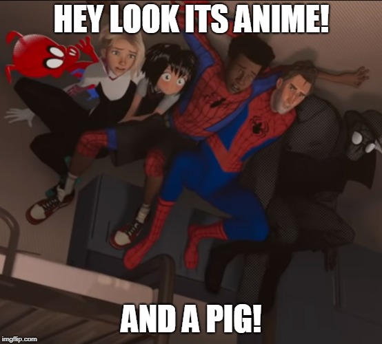 Spiderman | HEY LOOK ITS ANIME! AND A PIG! | image tagged in everyone is here,anime,pig,spiderman,peter parker,other spidermen women too | made w/ Imgflip meme maker