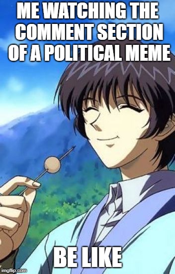  ME WATCHING THE COMMENT SECTION OF A POLITICAL MEME; BE LIKE | image tagged in memes,comments,politics,political meme,comment,meme comments | made w/ Imgflip meme maker
