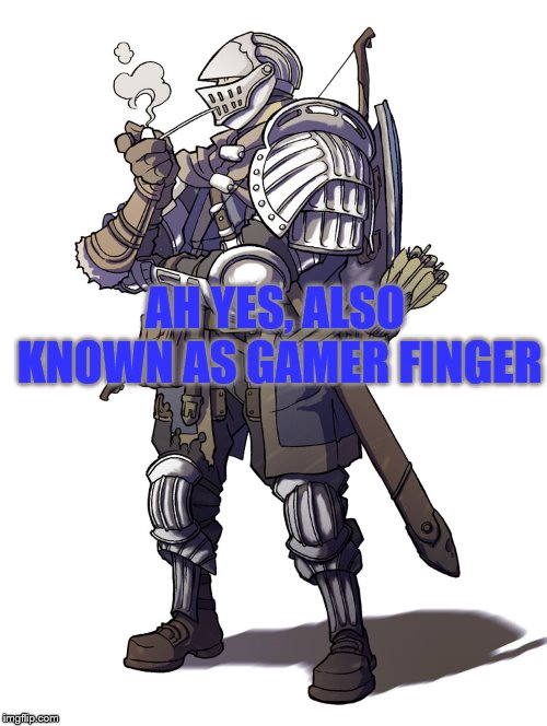 AH YES, ALSO KNOWN AS GAMER FINGER | made w/ Imgflip meme maker