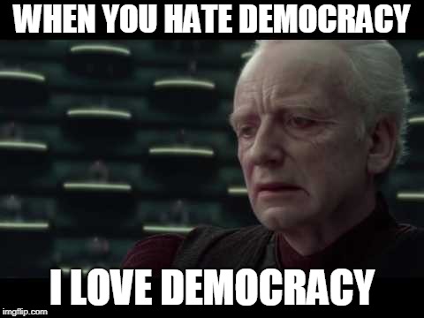 I Love Democracy WHEN YOU HATE DEMOCRACY; I LOVE DEMOCRACY image tagg...
