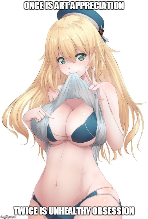 Anime Cleavage | ONCE IS ART APPRECIATION; TWICE IS UNHEALTHY OBSESSION | image tagged in anime cleavage | made w/ Imgflip meme maker