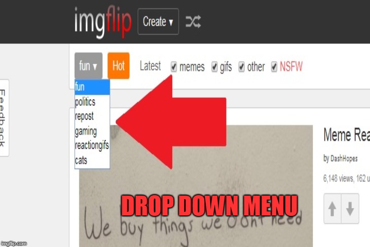 DROP DOWN MENU | made w/ Imgflip meme maker