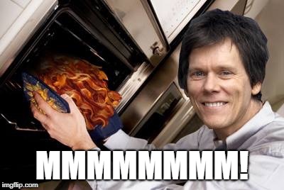 Kevin bacon | MMMMMMMM! | image tagged in kevin bacon | made w/ Imgflip meme maker