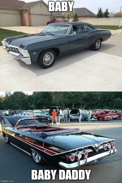 Baby Daddy | BABY; BABY DADDY | image tagged in supernatural dean winchester,chevrolet,baby,daddy,black,car | made w/ Imgflip meme maker