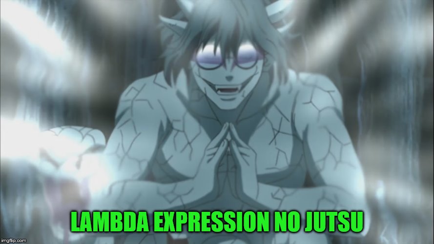  LAMBDA EXPRESSION NO JUTSU | made w/ Imgflip meme maker