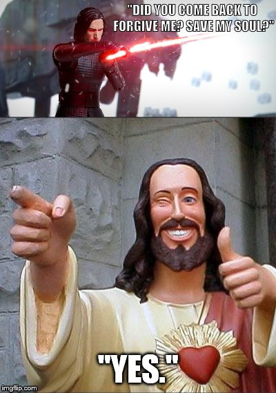 Your buddy Christ. | "DID YOU COME BACK TO FORGIVE ME? SAVE MY SOUL?"; "YES." | image tagged in buddy christ,star wars | made w/ Imgflip meme maker