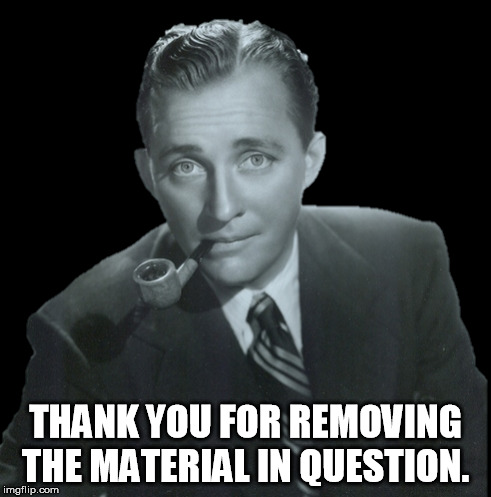 THANK YOU FOR REMOVING THE MATERIAL IN QUESTION. | made w/ Imgflip meme maker
