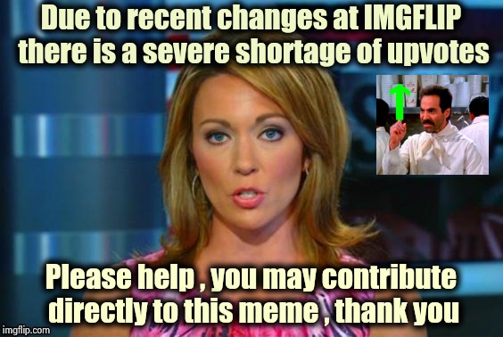 Put it back the way it was  | Due to recent changes at IMGFLIP there is a severe shortage of upvotes; Please help , you may contribute directly to this meme , thank you | image tagged in real news network,changes,same,chores,homework,i hope no one done it before | made w/ Imgflip meme maker