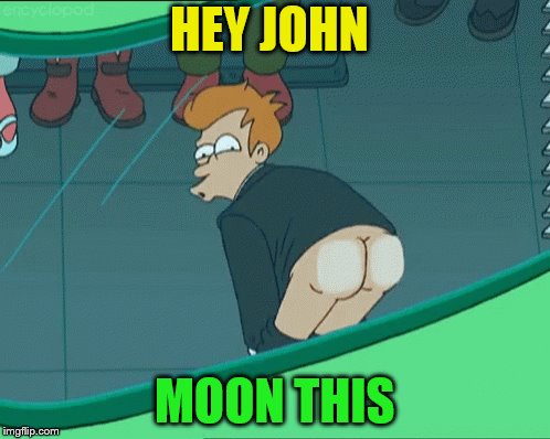 HEY JOHN MOON THIS | made w/ Imgflip meme maker