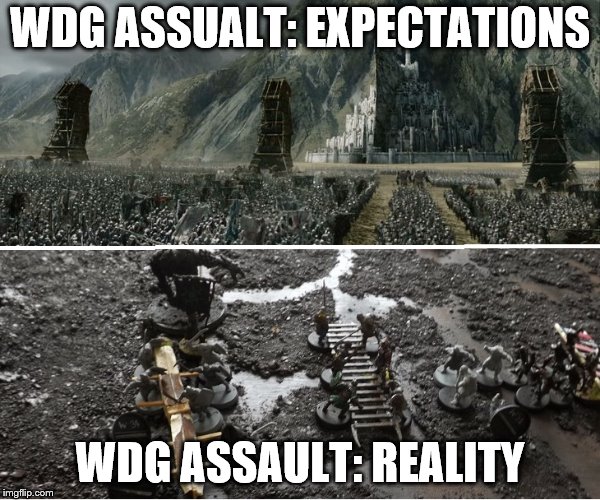 WDG ASSUALT: EXPECTATIONS; WDG ASSAULT: REALITY | made w/ Imgflip meme maker