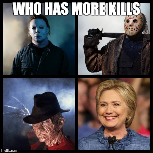 More kills | WHO HAS MORE KILLS | image tagged in horror | made w/ Imgflip meme maker