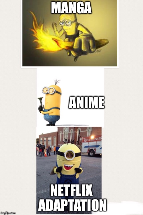 My science teacher is obsessed with Minions so I made this | MANGA; ANIME; NETFLIX ADAPTATION | image tagged in minions,anime,glasses,manga,animation,memes | made w/ Imgflip meme maker