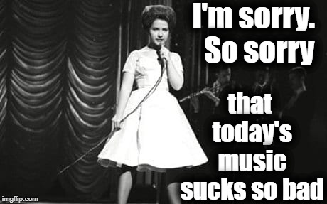 Miss Brenda Lee! | I'm sorry.  So sorry; that today's music sucks so bad | image tagged in brenda lee,music sensation,50s and 60s | made w/ Imgflip meme maker