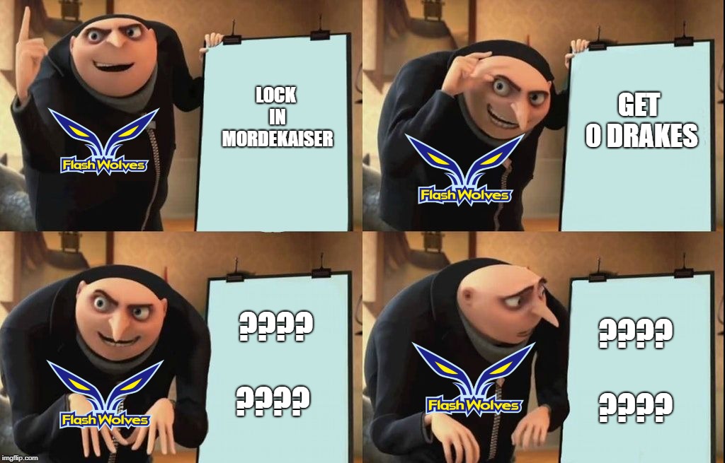 Gru's Plan Meme | GET 0 DRAKES; LOCK IN MORDEKAISER; ???? ???? ???? ???? | image tagged in despicable me diabolical plan gru template | made w/ Imgflip meme maker
