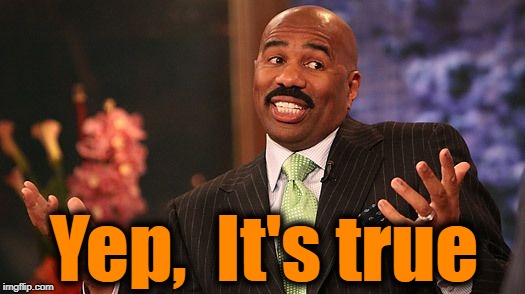 shrug | Yep,  It's true | image tagged in shrug | made w/ Imgflip meme maker