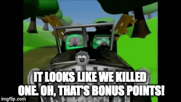 When you kill someone in a blink of an eye | IT LOOKS LIKE WE KILLED ONE. OH, THAT'S BONUS POINTS! | image tagged in gifs,veggietales,veggietales abridged | made w/ Imgflip video-to-gif maker