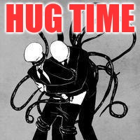 Ruining Creepypastas | HUG TIME | image tagged in ruining creepypastas | made w/ Imgflip meme maker