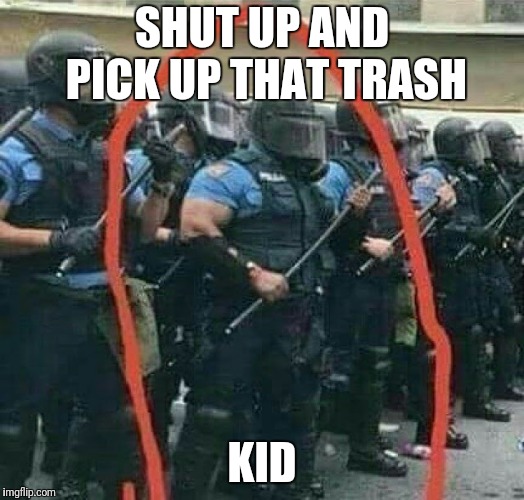 SHUT UP AND PICK UP THAT TRASH KID | made w/ Imgflip meme maker
