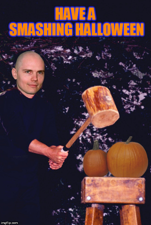 HAVE A SMASHING HALLOWEEN | image tagged in pumpkins,smashing pumpkins,halloween,happy halloween,halloween is coming,pumpkin | made w/ Imgflip meme maker