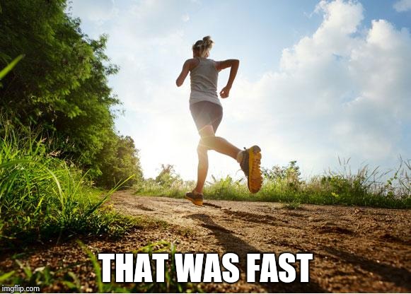 runner | THAT WAS FAST | image tagged in runner | made w/ Imgflip meme maker