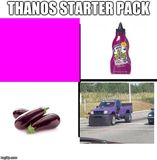 Blank Starter Pack | THANOS STARTER PACK | image tagged in memes,blank starter pack | made w/ Imgflip meme maker