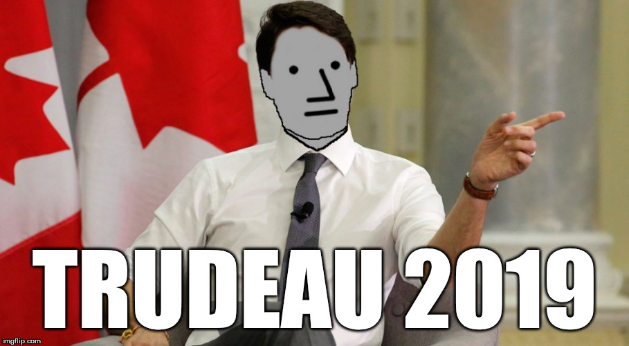 Trudeau 2019 | TRUDEAU 2019 | image tagged in trudeau npc,justin trudeau,npc,canada,election | made w/ Imgflip meme maker