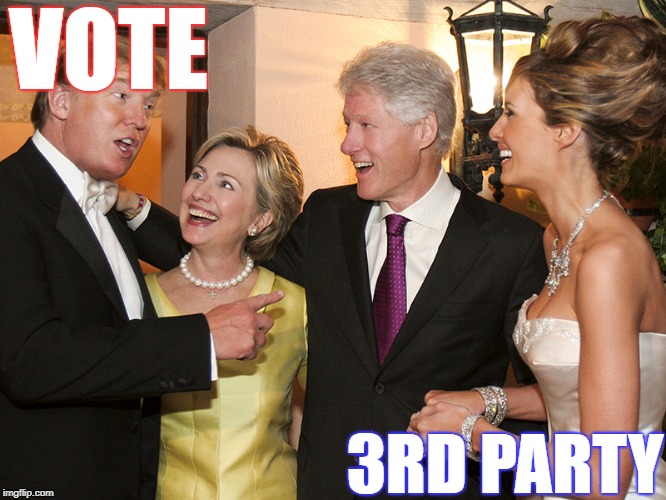 Vote 3rd party | VOTE; 3RD PARTY | image tagged in clinton trump | made w/ Imgflip meme maker