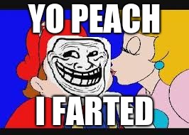 YO PEACH; I FARTED | image tagged in video games | made w/ Imgflip meme maker