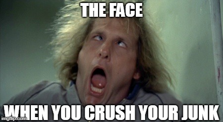 Scary Harry | THE FACE; WHEN YOU CRUSH YOUR JUNK | image tagged in memes,scary harry | made w/ Imgflip meme maker