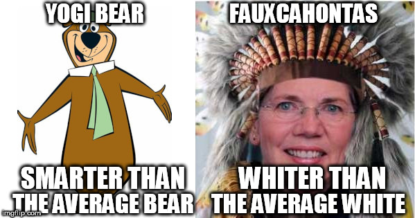 Fauxcahontas Whiter than white | YOGI BEAR                    FAUXCAHONTAS; SMARTER THAN           WHITER THAN; THE AVERAGE BEAR    THE AVERAGE WHITE | image tagged in yogi bear,fauxcahontas,elisabeth warren,crazy dems | made w/ Imgflip meme maker