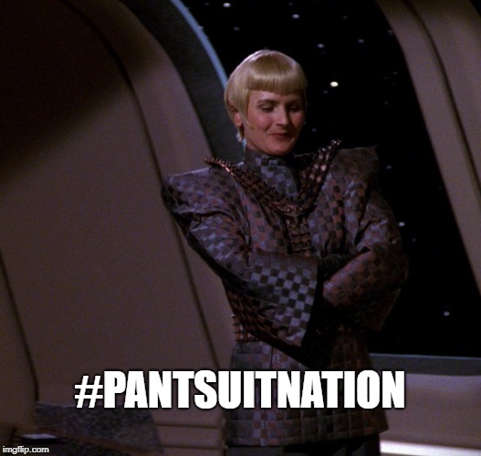 Romulan Pantsuit Nation | #PANTSUITNATION | image tagged in star trek | made w/ Imgflip meme maker