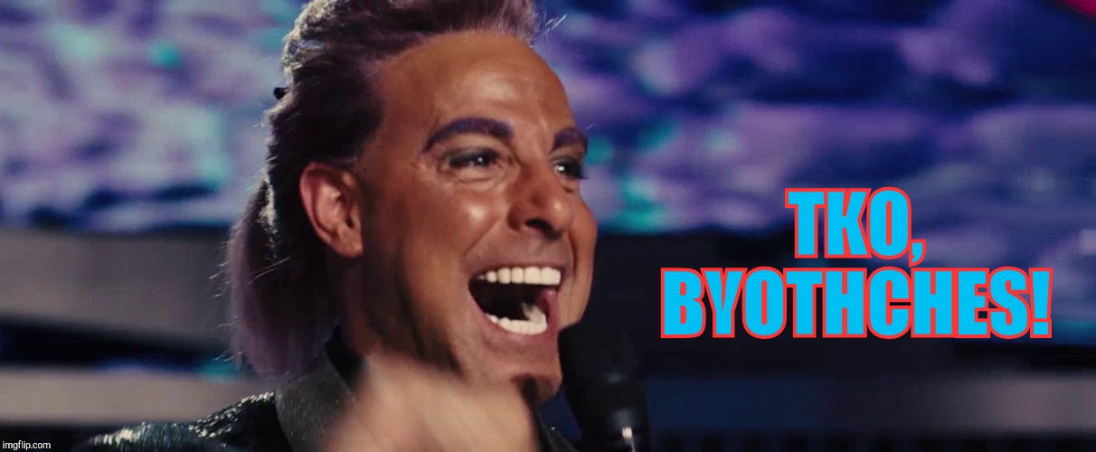 Hunger Games - Caesar Flickerman (Stanley Tucci) | TKO, BYOTHCHES! | image tagged in hunger games - caesar flickerman stanley tucci | made w/ Imgflip meme maker
