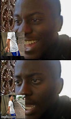 Disappointed Black Guy | image tagged in disappointed black guy | made w/ Imgflip meme maker