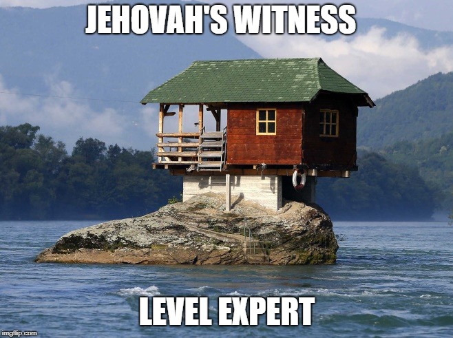 Jehovah's witness  | JEHOVAH'S WITNESS; LEVEL EXPERT | image tagged in jehovah's witness,funny | made w/ Imgflip meme maker