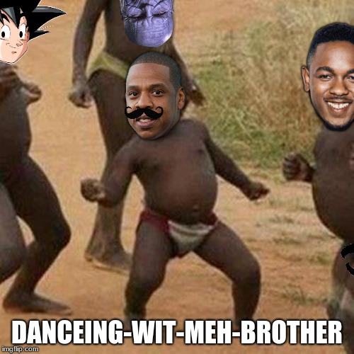 Third World Success Kid Meme | DANCEING-WIT-MEH-BROTHER | image tagged in memes,third world success kid | made w/ Imgflip meme maker
