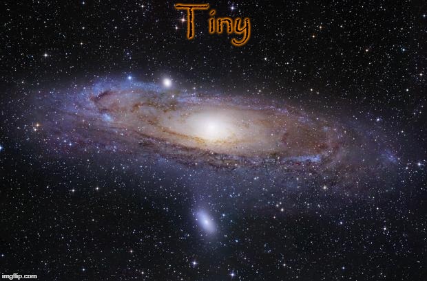 God Religion Universe | Tiny | image tagged in god religion universe | made w/ Imgflip meme maker