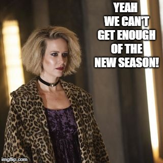 YEAH WE CAN'T GET ENOUGH OF THE NEW SEASON! | made w/ Imgflip meme maker