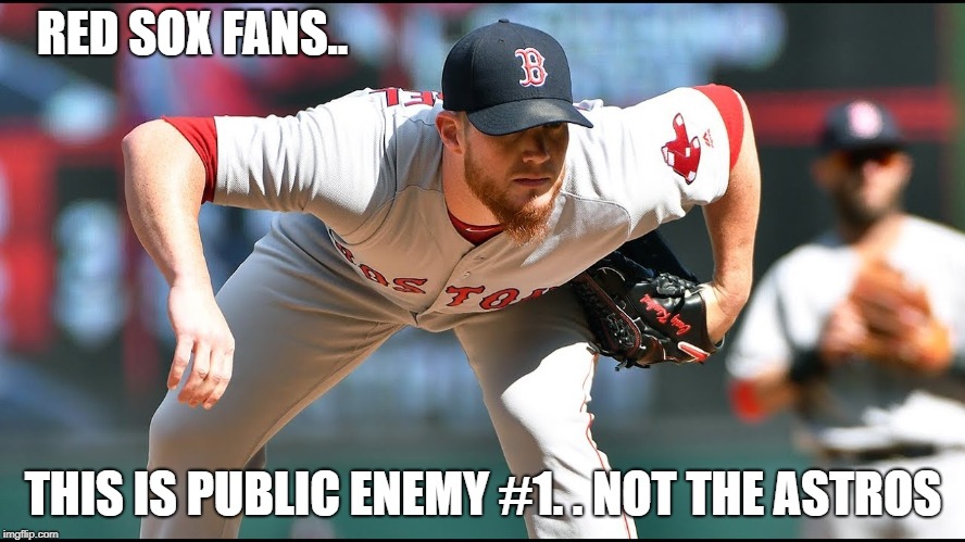 RED SOX FANS.. THIS IS PUBLIC ENEMY #1. . NOT THE ASTROS | made w/ Imgflip meme maker