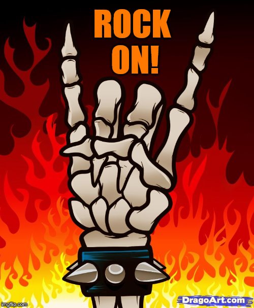It's Halloween! Everyone... | ROCK ON! | image tagged in memes,skeleton,hand,rock on,halloween | made w/ Imgflip meme maker