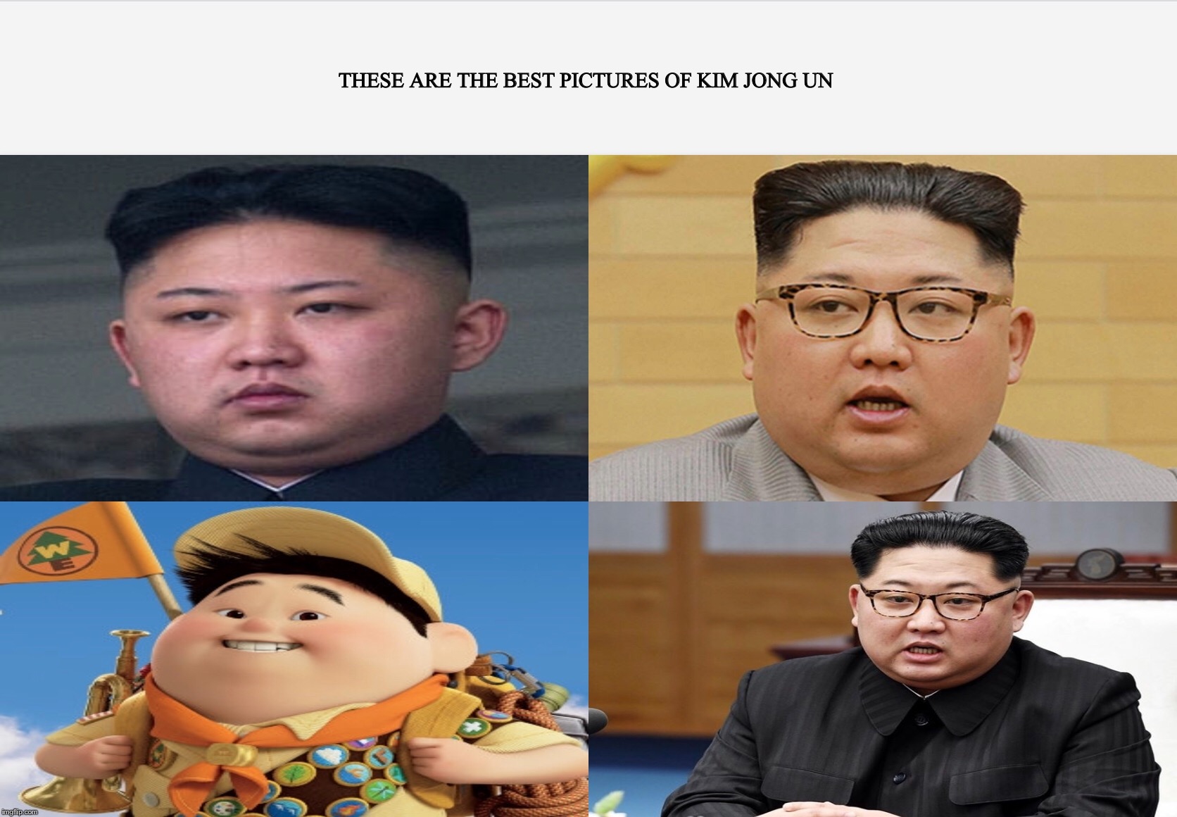 THESE ARE THE BEST PICTURES OF KIM JONG UN | image tagged in up,politics,political,funny memes | made w/ Imgflip meme maker