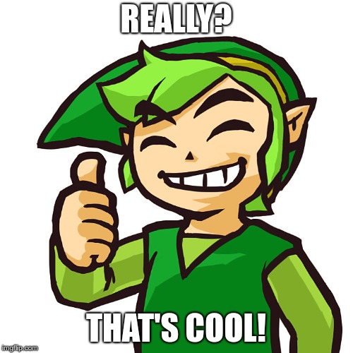 Happy Link | REALLY? THAT'S COOL! | image tagged in happy link | made w/ Imgflip meme maker